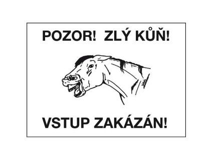 Pozor! Zlý kůň! Vstup zakázán